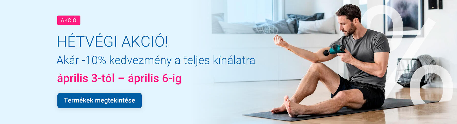HÉTVÉGI AKCIÓ!